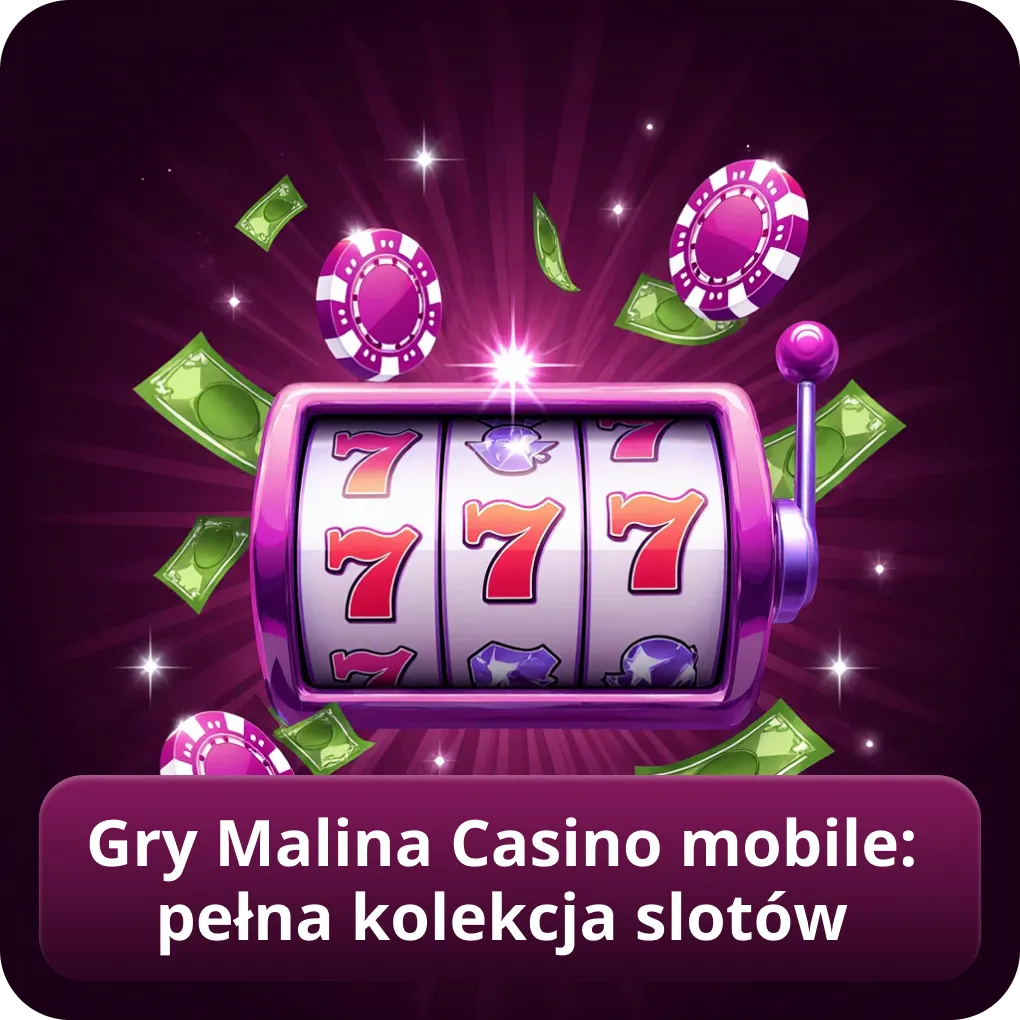 Gry Malina Casino mobile: pełna kolekcja slotów