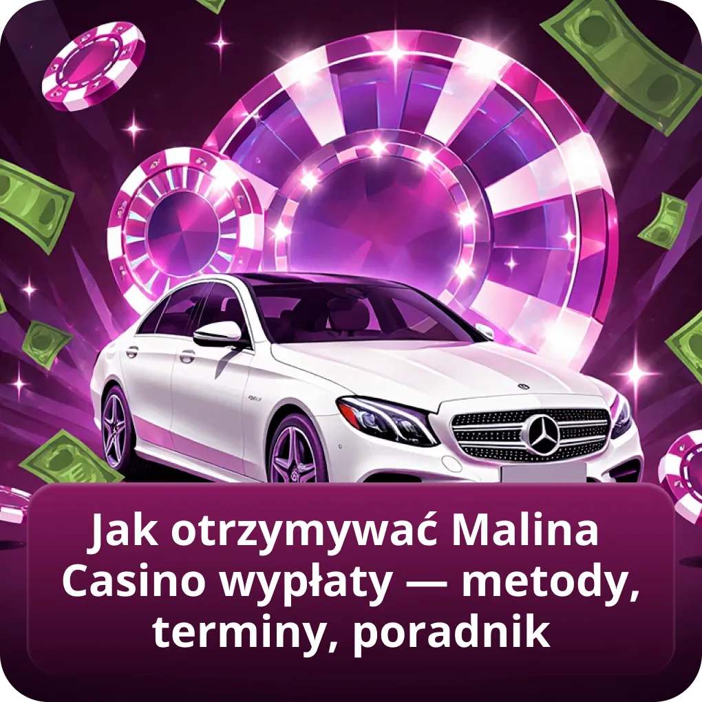 Jak otrzymywać Malina Casino wypłaty — metody, terminy, poradnik